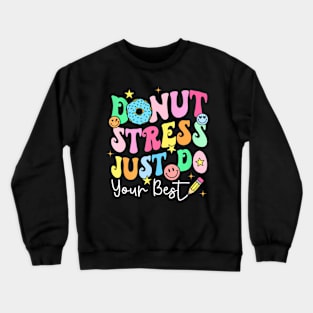 Groovy Donut Stress Best Test Day Teachers Kids Crewneck Sweatshirt